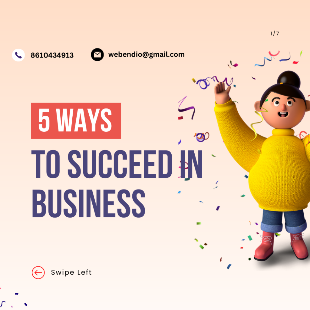 To Succeed in Business